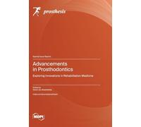 Advancements in Prosthodontics: Exploring Innovations in Rehabilitation Medicine
