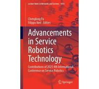 Advancements in Service Robotics Technology: Contributions of 2025 4th International Conference on Service Robotics