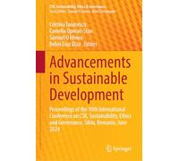 Advancements in Sustainable Development: Proceedings of the 10th International Conference on CSR, Sustainability, Ethics and Governance, Sibiu, Romania, June 2024