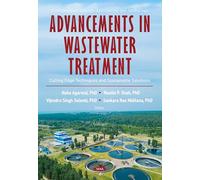 Advancements in Wastewater Treatment: Cutting Edge Techniques and Sustainable Solutions (Environmental Science, Engineering and Technology Series)