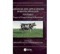 Advances and Applications in Biotechnology: Volume 2 - Prospects of Transgenic Animals in Biotechnology