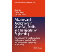 Advances and Applications in SmartRail, Traffic, and Transportation Engineering: Proceedings of 2024 2nd International Conference on SmartRail, ... Engineering (ICSTTE 2024): 1432