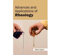 Advances and Applications of Rheology (Copertina rigida)