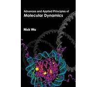 Advances and Applied Principles of Molecular Dynamics (Copertina rigida)