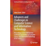 Advances and Challenges in Computer Science and Information Technology: Proceedings of 2025 4th Eurasian Conference on Frontiers of Computer Science and Information Technology (FCSIT 2025)