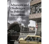 Advances and Challenges in Political Transitions (Tascabile) CSIS Reports