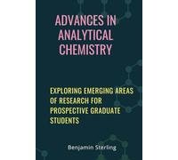 Advances in Analytical Chemistry: Exploring Emerging Areas of Research for Prospective Graduate Students