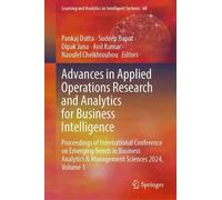 Advances in Applied Operations Research and Analytics for Business Intelligence: Proceedings of International Conference on Emerging Trends in Business Analytics & Management Sciences 2024, Volume 1