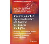 Advances in Applied Operations Research and Analytics for Business Intelligence: Proceedings of International Conference on Emerging Trends in Business Analytics and Management Sciences 2024, Volume 2