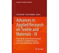 Advances in Applied Research on Textile and Materials: Proceedings of the 9th International Conference of Applied Research on Textile and Materials Ciratm (9)