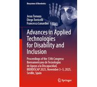 Advances in Applied Technologies for Disability and Inclusion: Proceedings of the 13th Congreso Iberoamericano de Tecnologías de Apoyo a la ... 2025, November 3-5, 2025, Seville, Spain