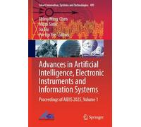 Advances in Artificial Intelligence, Electronic Instruments and Information Systems: Proceedings of AIEIIS 2025, Volume 1