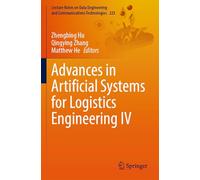 Advances in Artificial Systems for Logistics Engineering IV: 223