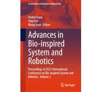 Advances in Bio-inspired System and Robotics: Proceedings of 2025 International Conference on Bio-inspired System and Robotics, Volume 2
