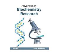 Advances in Biochemistry Research: Volume I (Copertina rigida)