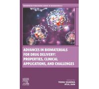 Advances in Biomaterials for Drug Delivery: Properties, Clinical Applications, and Challenges