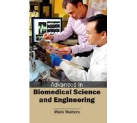 Advances in Biomedical Science and Engineering (Copertina rigida)