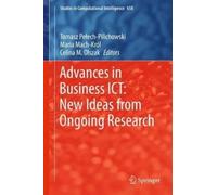 Advances in Business ICT: New Ideas from Ongoing Research (Copertina rigida)