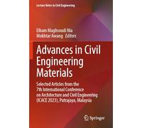 Advances in Civil Engineering Materials: Selected Articles from the 7th International Conference on Architecture and Civil Engineering (ICACE 2023), Putrajaya, Malaysia: 466