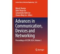 Advances in Communication, Devices and Networking: Proceedings of ICCDN 2024, Volume 2: 1233