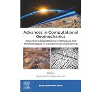 Advances in Computational Geomechanics: Advanced Computational Techniques and Methodologies in Geotechnical Engineering