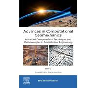 Advances in Computational Geomechanics: Advanced Computational Techniques and Methodologies in Geotechnical Engineering