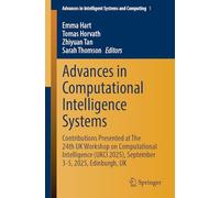 Advances in Computational Intelligence Systems: Contributions Presented at the 24th Uk Workshop on Computational Intelligence Ukci 2025, September 3-5, 2025, Edinburgh, Uk: 1