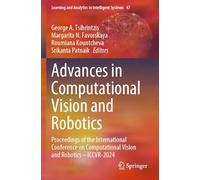 Advances in Computational Vision and Robotics: Proceedings of the International Conference on Computational Vision and Robotics - ICCVR-2024: 47