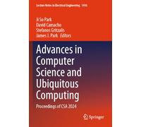 Advances in Computer Science and Ubiquitous Computing: Proceedings of CSA 2024: 1416