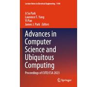 Advances in Computer Science and Ubiquitous Computing: Proceedings of CUTE/CSA 2023: 1190