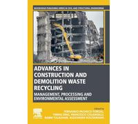 Advances in Construction and Demolition Waste Recycling: Management, Processing and Environmental Assessment