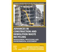 Advances in Construction and Demolition Waste Recycling: Management, Processing and Environmental Assessment