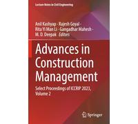 Advances in Construction Management: Select Proceedings of ICCRIP 2023, Volume 2