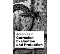 Advances in Corrosion Evaluation and Protection (Copertina rigida)