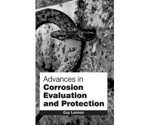 Advances in Corrosion Evaluation and Protection (Copertina rigida)