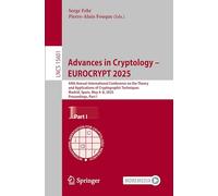 Advances in Cryptology - Eurocrypt 2025: 44th Annual International Conference on the Theory and Applications of Cryptographic Techniques Madrid, Spain, May 4-8, 2025, Proceedings: 15601