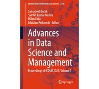 Advances in Data Science and Management: Proceedings of ICDSM 2025, Volume 1