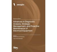 Advances in Diagnostic Analysis, Strategic Management, and Proactive Maintenance of Electrical Equipment