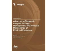 Advances in Diagnostic Analysis, Strategic Management, and Proactive Maintenance of Electrical Equipment