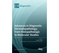 Advances in Diagnostic Dermatopathology, from Histopathologic (Copertina rigida)