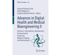 Advances in Digital Health and Medical Bioengineering II: Volume 3: Telemedicine, Biomaterials, Environmental Protection, Medical Imaging, and Biomechanics