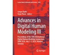 Advances in Digital Human Modeling III: Proceedings of the 10th International Digital Human Modeling Symposium, DHM 2026, July 1-3, 2026, Maribor, Slovenia