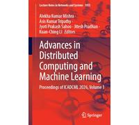 Advances in Distributed Computing and Machine Learning: Proceedings of ICADCML 2026, Volume 1