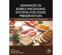 Advances in Edible Packaging Systems for Food Preservation: Processing, Bioactive Agents and Preservation