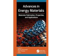 Advances in Energy Materials: Materials Fabrication, Properties, and Applications