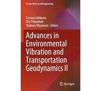 Advances in Environmental Vibration and Transportation Geodynamics II