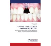 ADVANCES IN ESTHETIC IMPLANT DENTISTRY: From Surgical Precision to Prosthetic Perfection: Modern Concepts in Esthetic Implantology