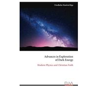 Advances in Exploration of Dark Energy: Modern Physics and Christian Faith