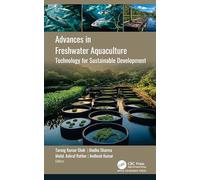 Advances in Freshwater Aquaculture: Technology for Sustainable Development