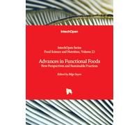 Advances in Functional Foods - New Perspectives and Sustainable Practices